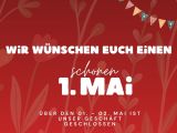 Feiertagspause zum 1. Mai + 2. Mai 2026