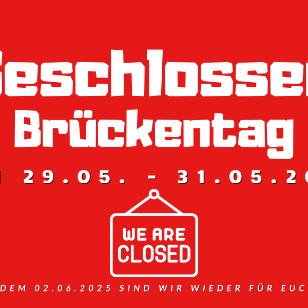 Brückentag 29.05. - 31.05.2025