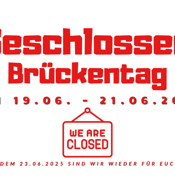 Brückentag - 19.06. - 21.06.2025